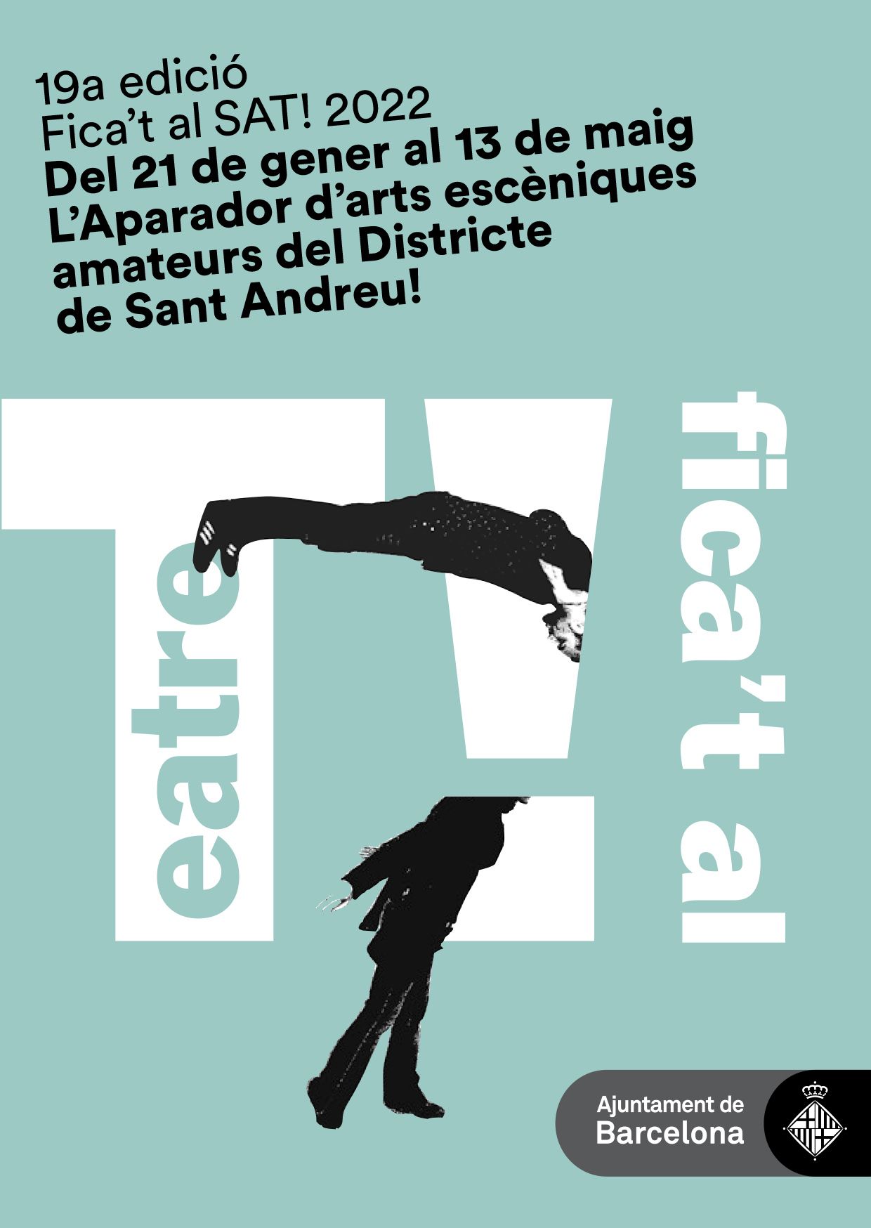 Fica’t al SAT!. L’Aparador de les Arts escèniques Amateurs del Districte de Sant Andreu Fica’t al SAT!. L’Aparador de les Arts escèniques Amateurs del Districte de Sant Andreu